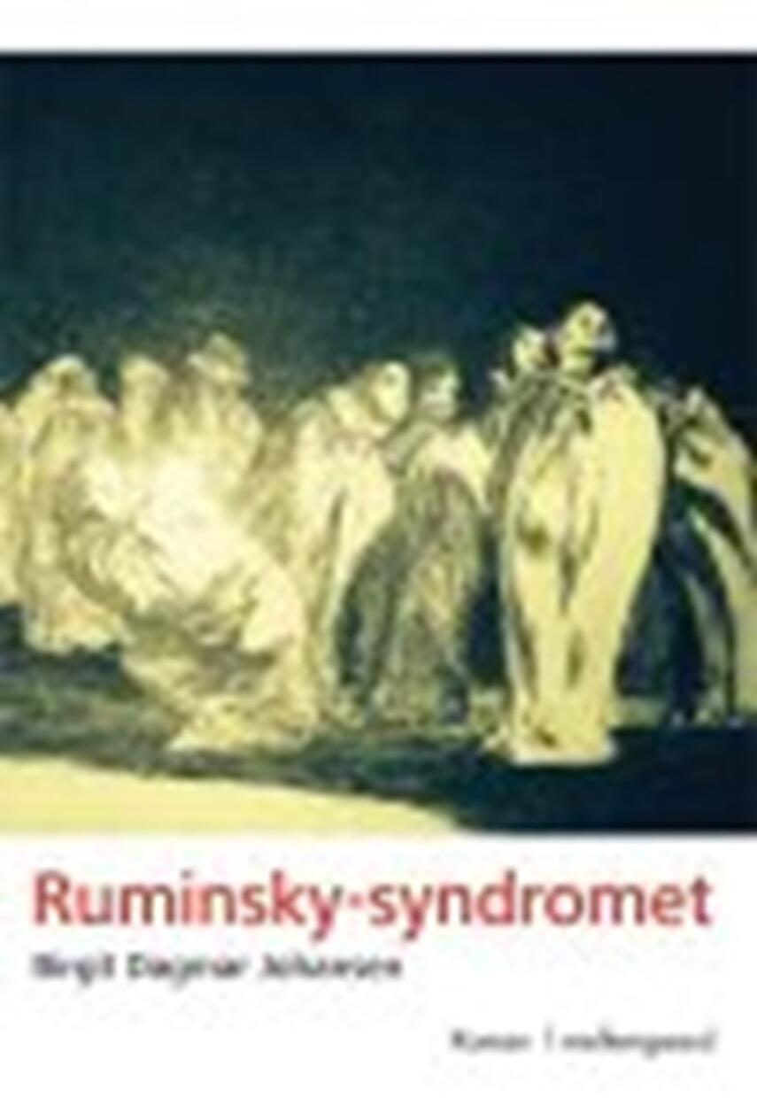 Birgit Dagmar Johansen (f. 1942): Ruminsky-syndromet : roman