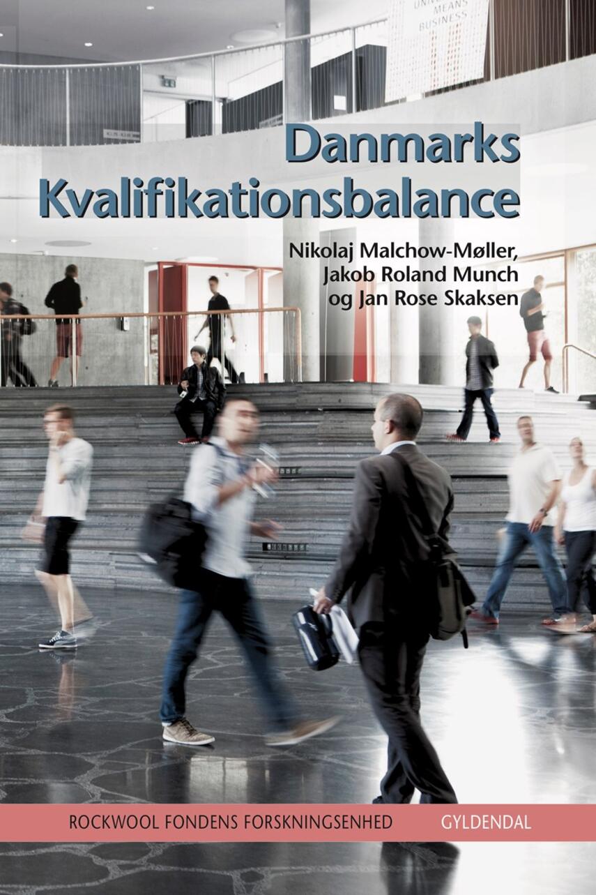 Nikolaj Malchow-Møller, Jakob Roland Munch, Jan Rose Skaksen: Danmarks kvalifikationsbalance