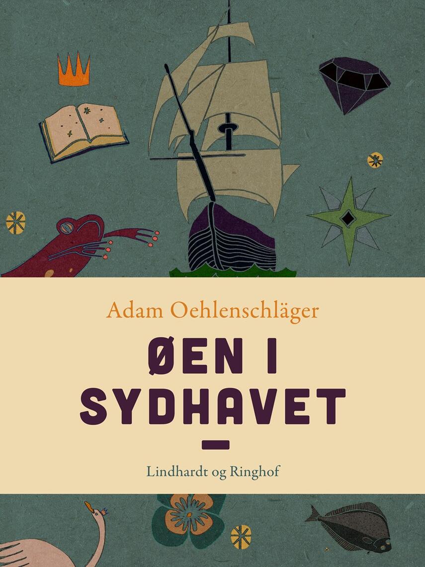 Adam Oehlenschläger: Øen i Sydhavet : roman