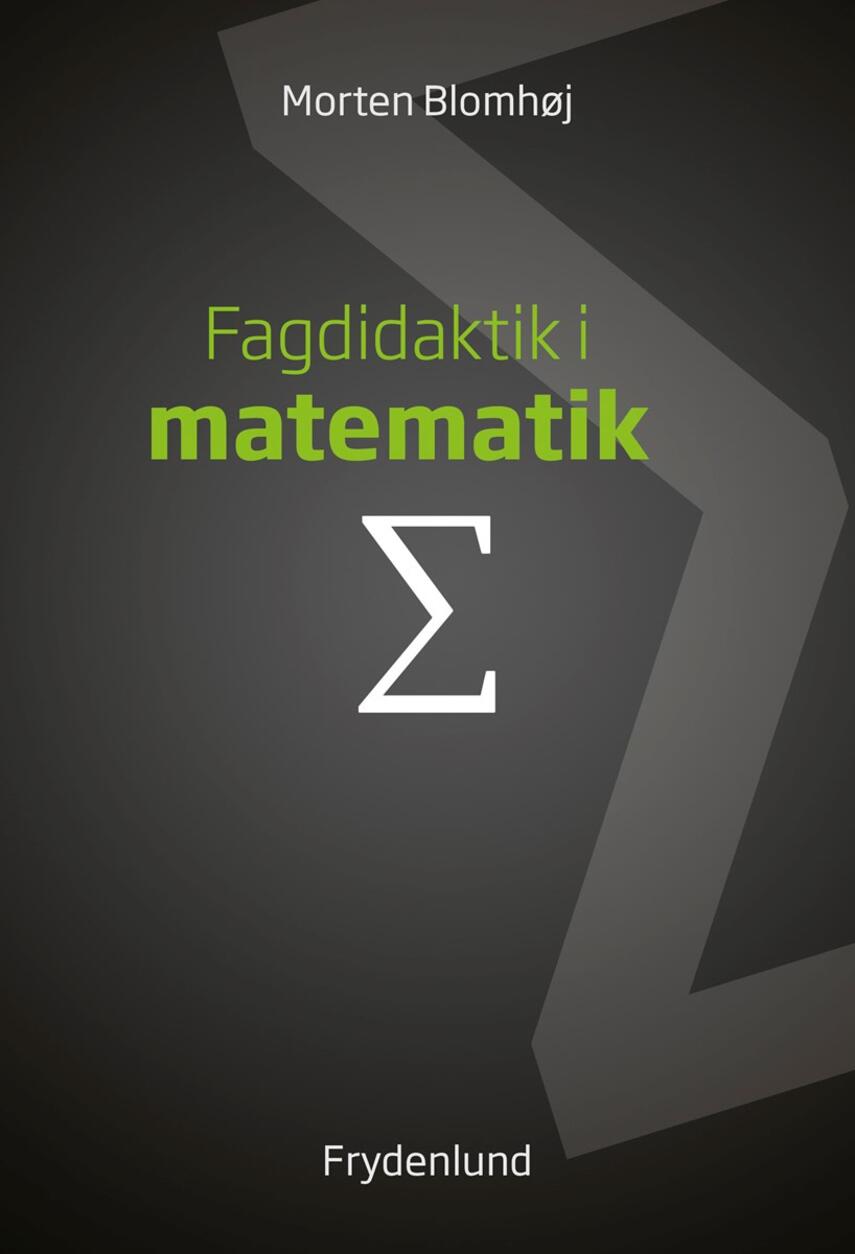 Morten Blomhøj: Fagdidaktik i matematik