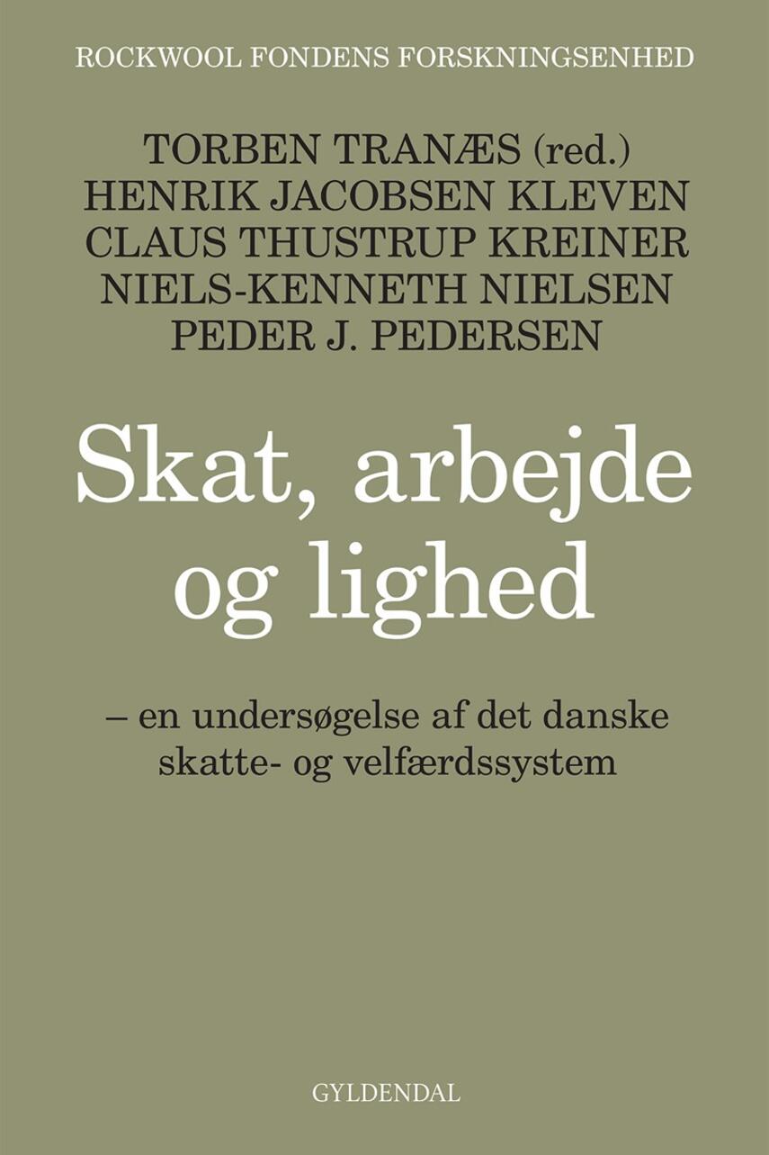 Torben Tranæs: Skat, arbejde og lighed : en undersøgelse af det danske skatte- og velfærdssystem