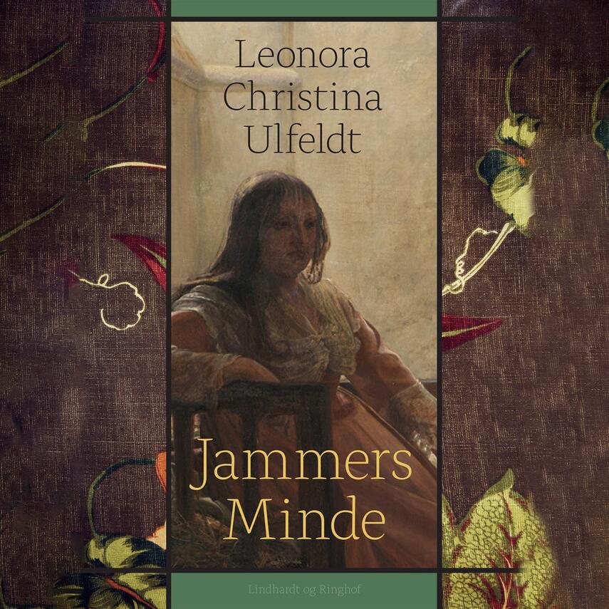 Leonora Christina Ulfeldt: Jammers minde (Ved Julie Fabricius)