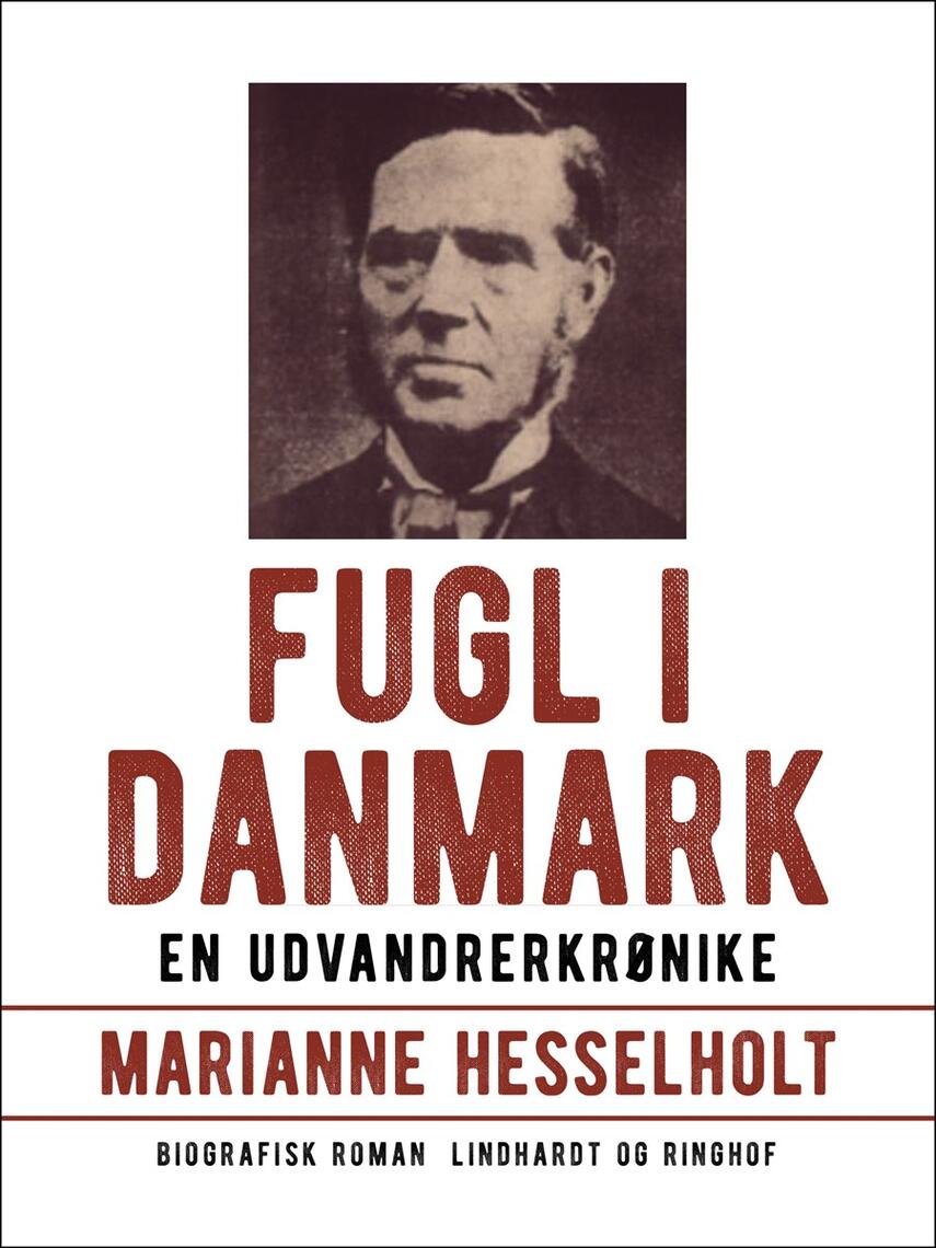 Marianne Hesselholt: Fugl i Danmark : en udvandrerkrønike