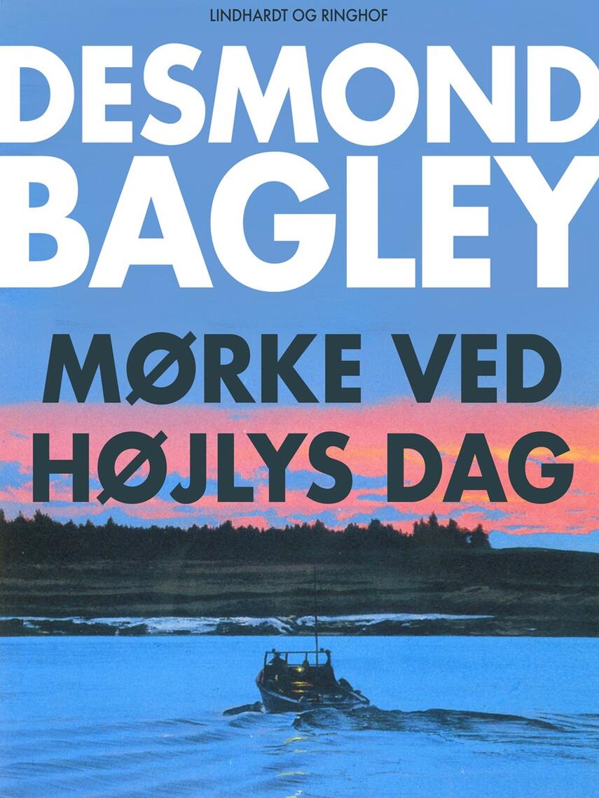 Desmond Bagley: Mørke ved højlys dag