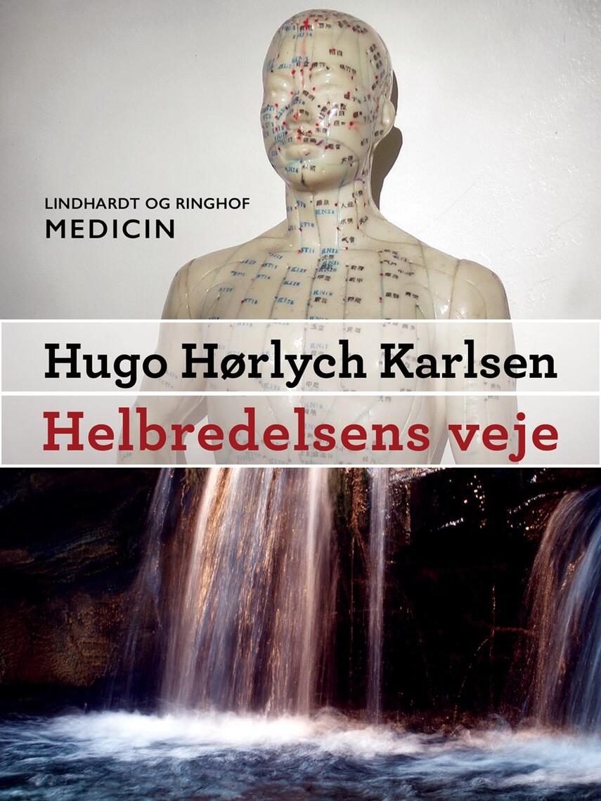 Hugo Hørlych Karlsen: Helbredelsens veje