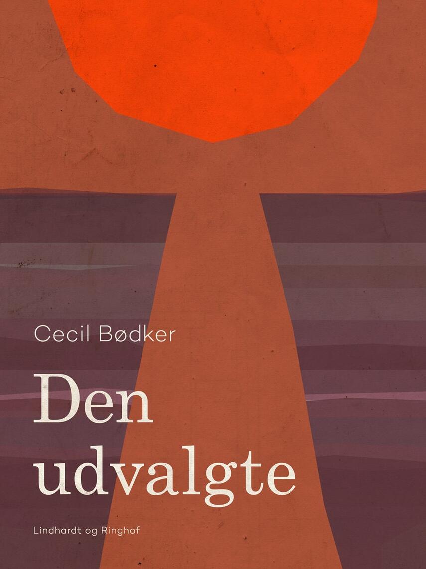 Cecil Bødker: Den udvalgte