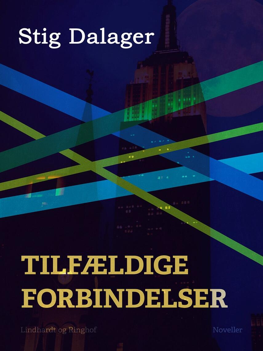 Stig Dalager: Tilfældige forbindelser : fortællinger