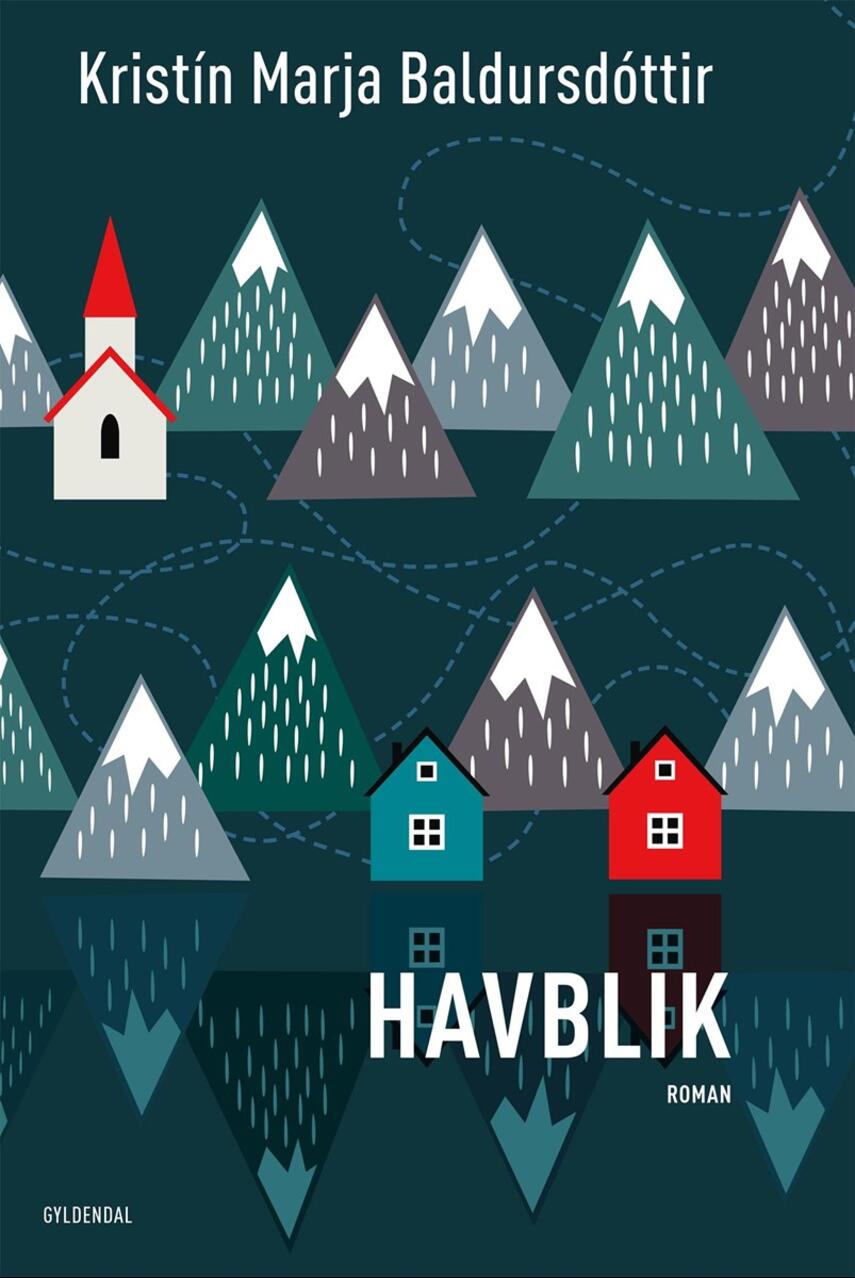 Kristín Marja Baldursdóttir: Havblik : roman