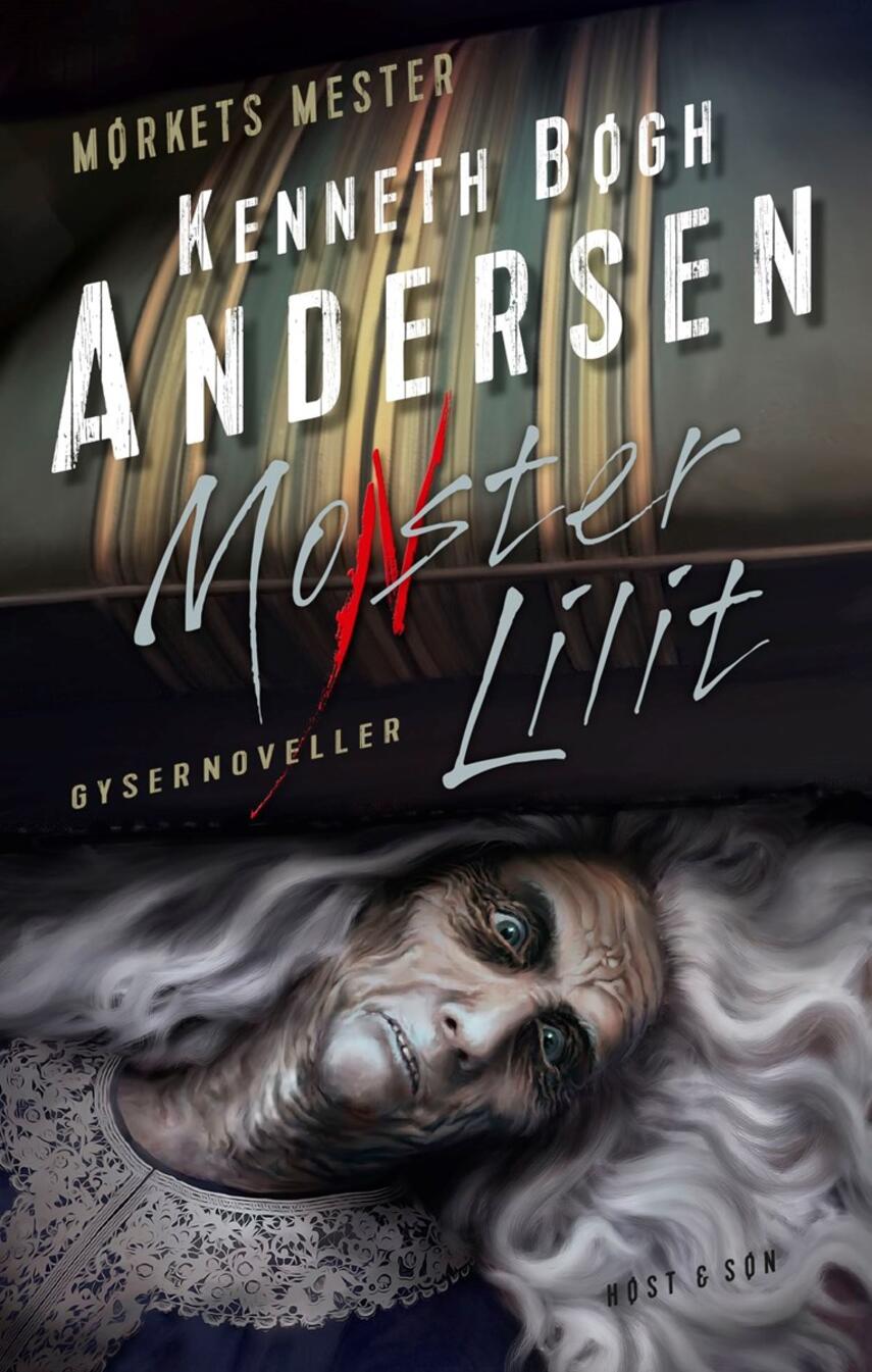 Kenneth Bøgh Andersen: Monster Lilit : gysernoveller