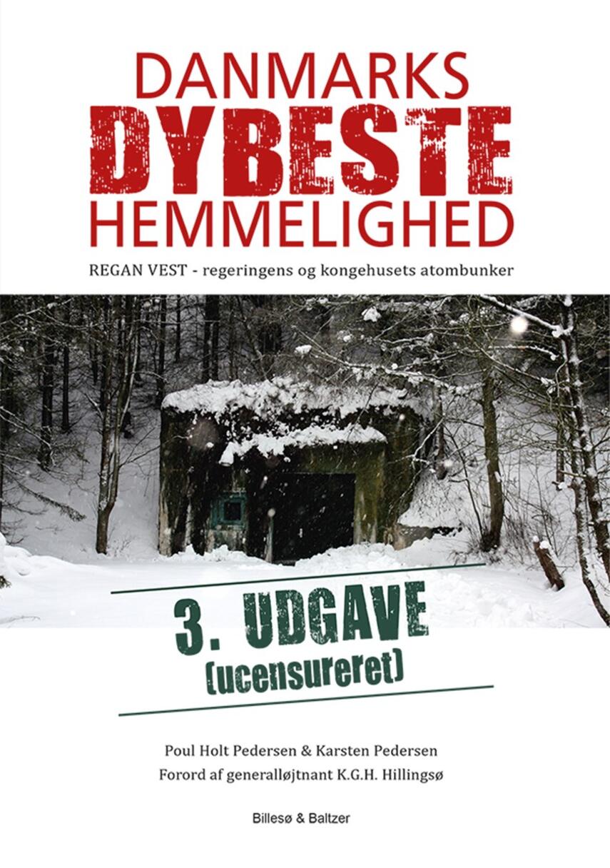 Poul Holt Pedersen, Karsten Pedersen (f. 1978-12-13): Danmarks dybeste hemmelighed : REGAN VEST, regeringens og kongehusets atombunker