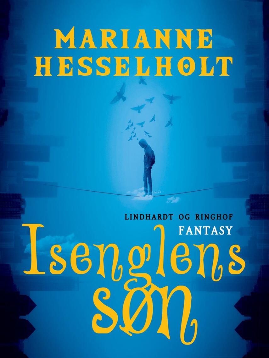 Marianne Hesselholt: Isenglens søn