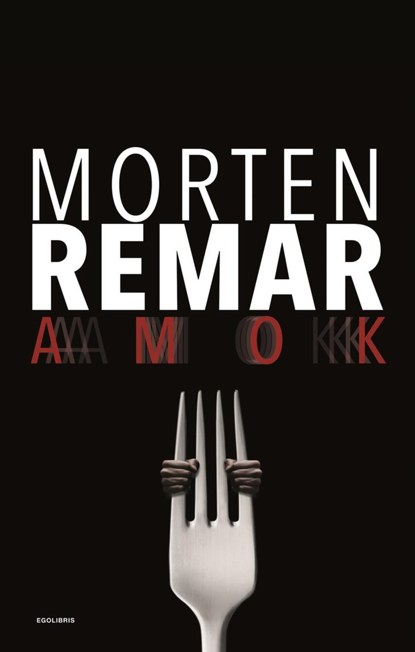 Morten Remar: Amok