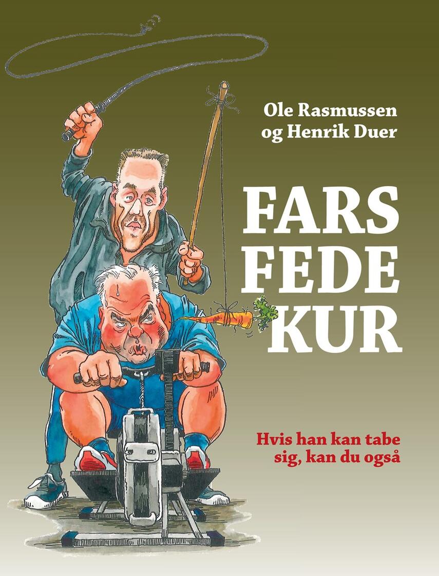 Henrik Duer (f. 1973), Ole Rasmussen (f. 1961-10-27): Fars fede kur : hvis han kan tabe sig, kan du også