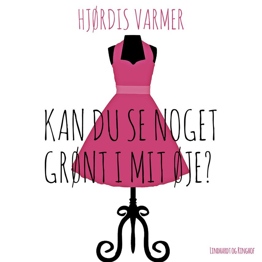 Hjørdis Varmer: Kan du se noget grønt i mit øje?