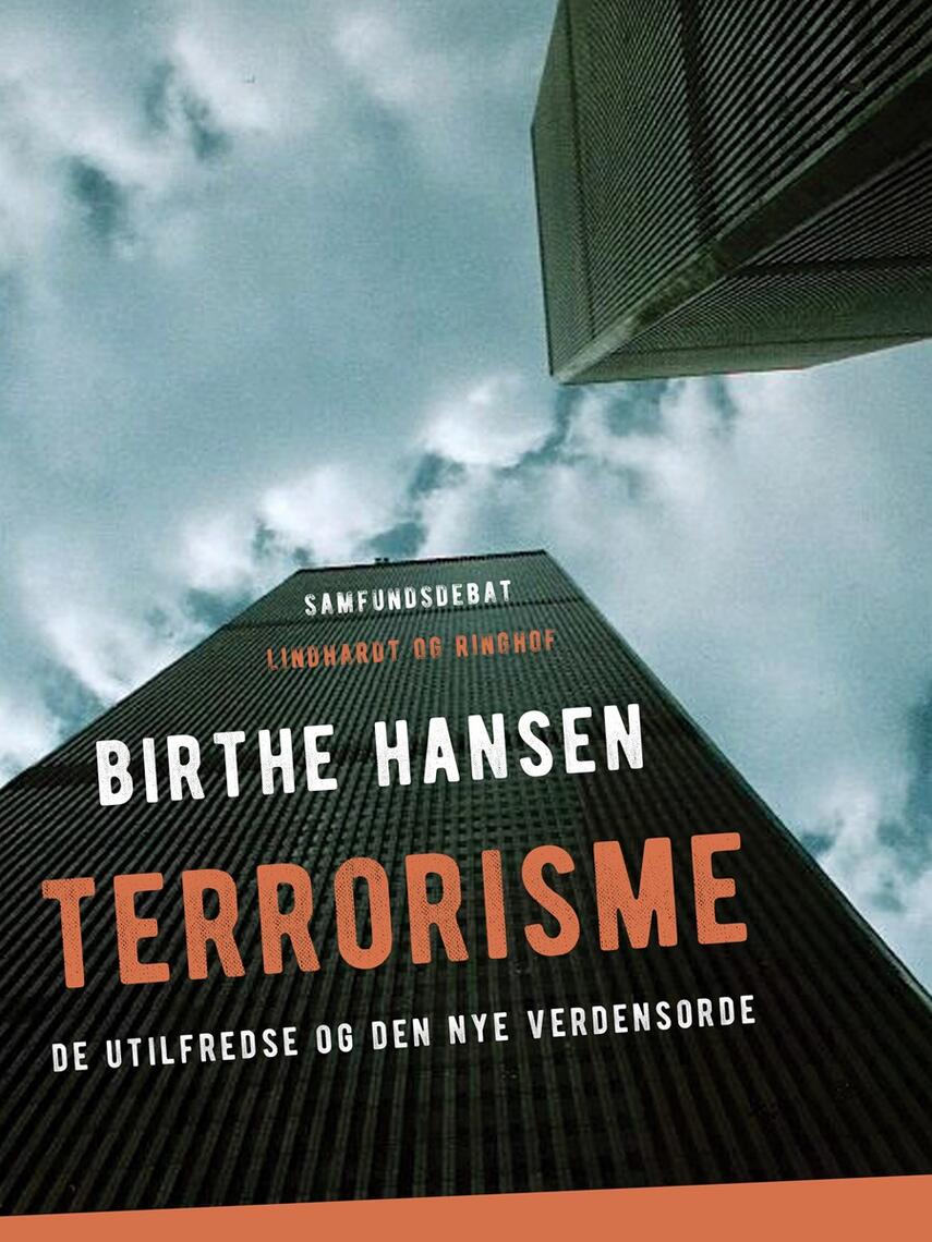 Birthe Hansen (f. 1960): Terrorisme : de utilfredse og den nye verdensorden