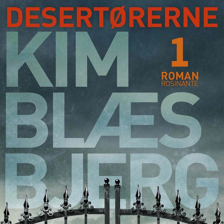 Kim Blæsbjerg: Desertørerne : roman. 1