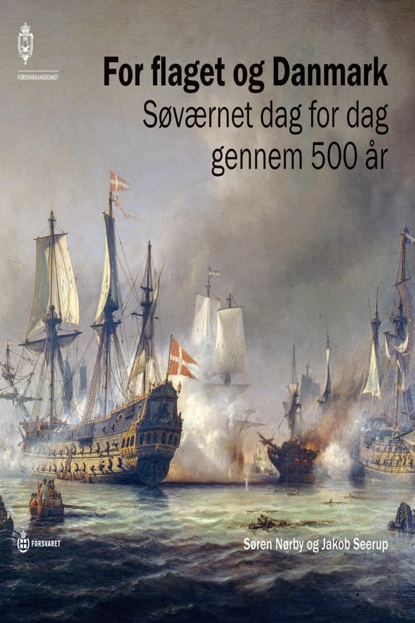 Søren Nørby (f. 1976-04-14), Jakob Seerup: For flaget og Danmark : Søværnet dag for dag gennem 500 år