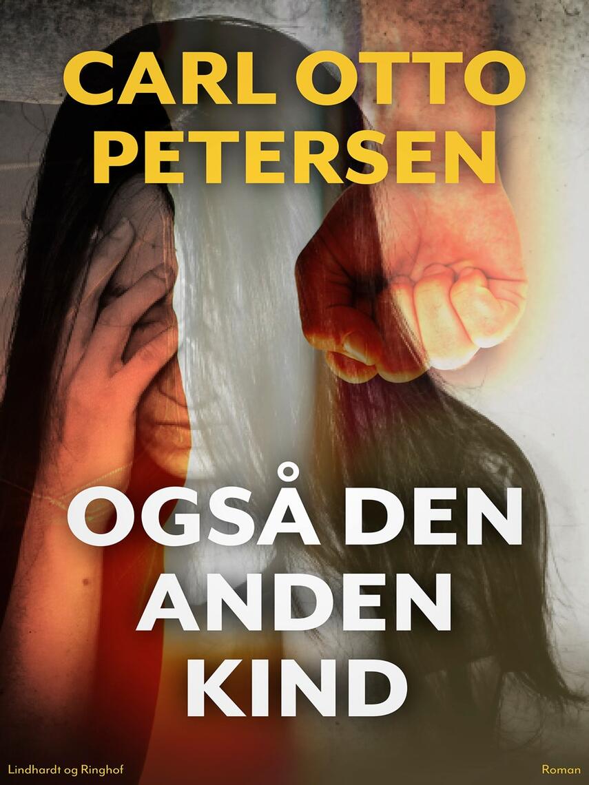 Carl Otto Petersen (f. 1923): Også den anden kind - : roman