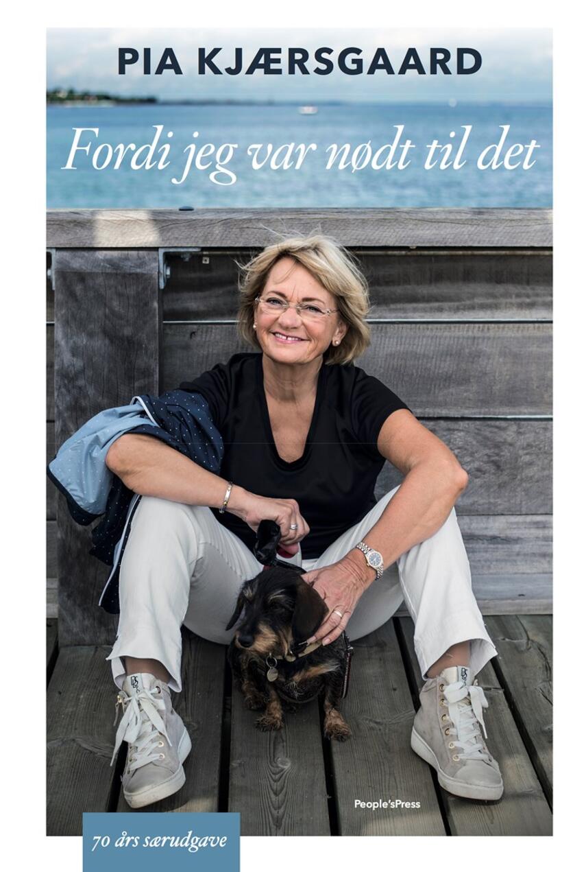Pia Kjærsgaard: Fordi jeg var nødt til det