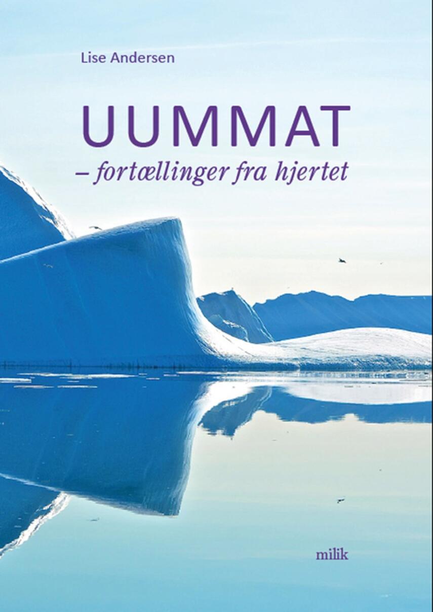 Lise Andersen (f. 1945-11-06): Uummat : fortællinger fra hjertet