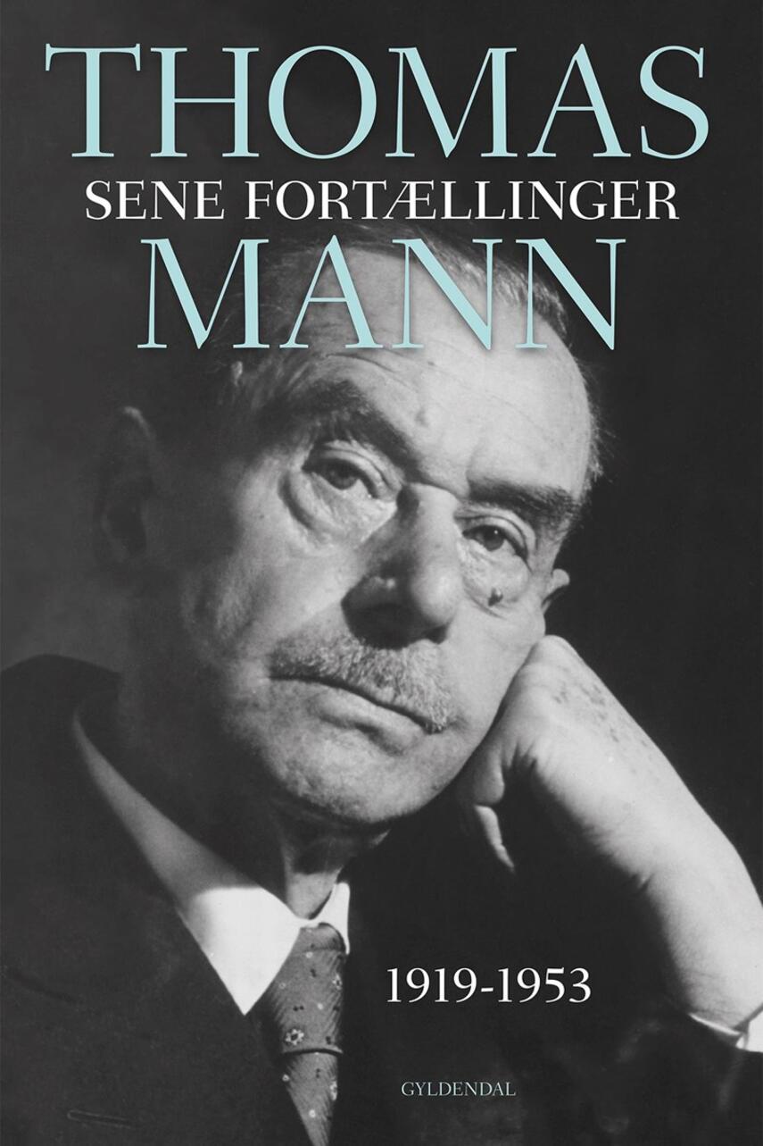 Thomas Mann: Sene fortællinger 1919-1953