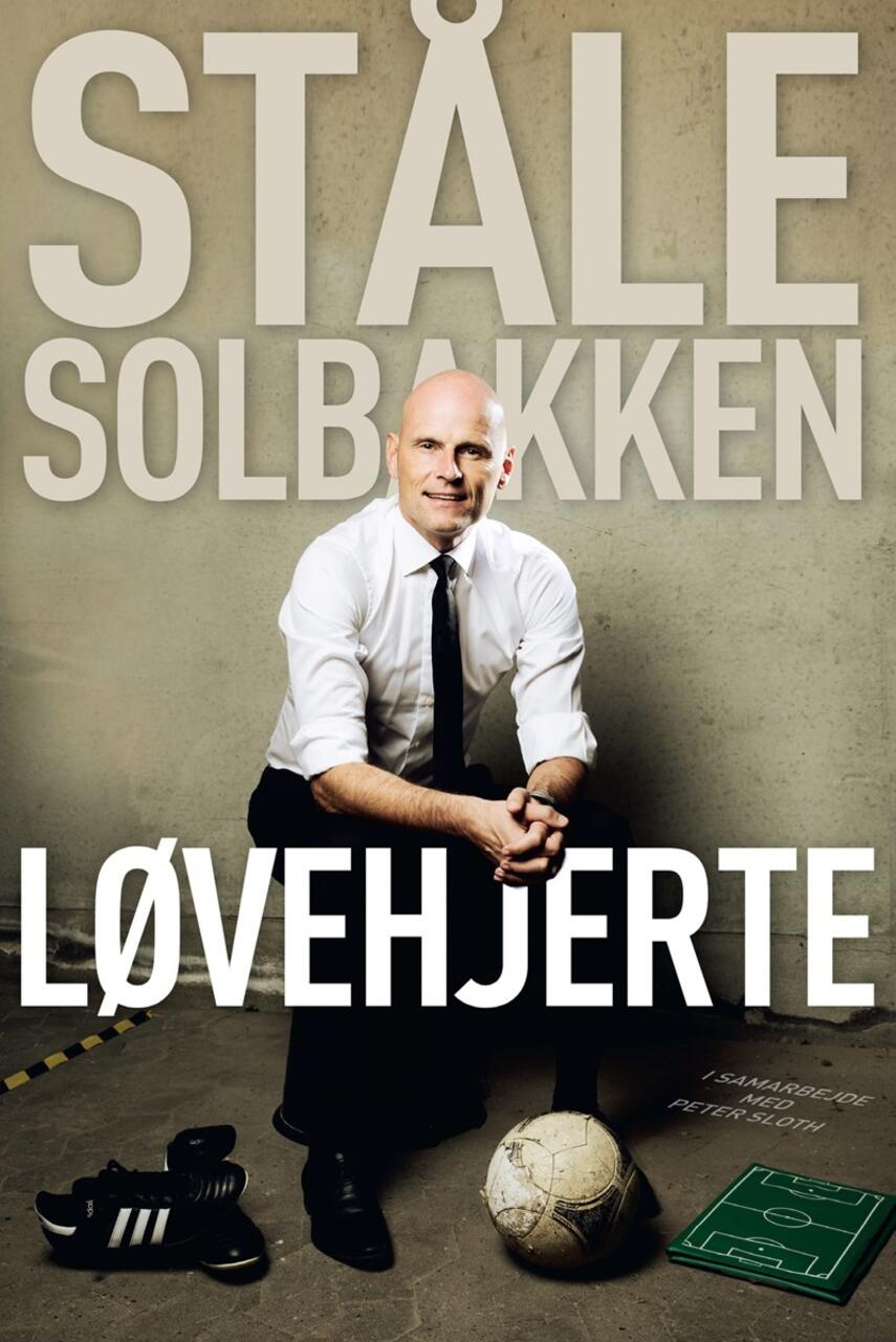 Ståle Solbakken: Løvehjerte