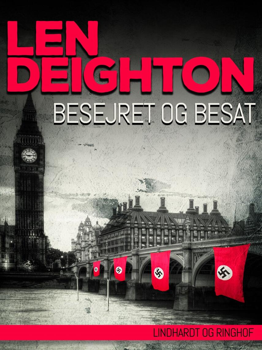 Len Deighton: Besejret og besat