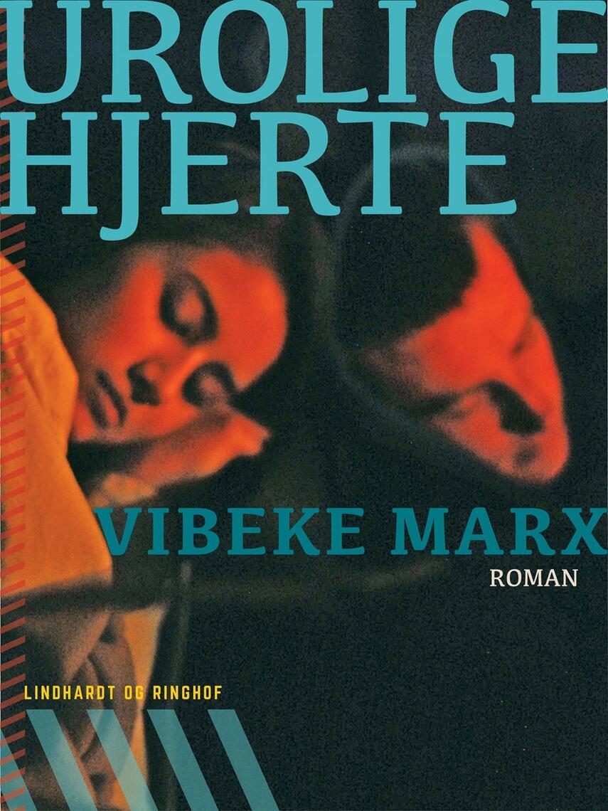 Vibeke Marx: Urolige hjerte