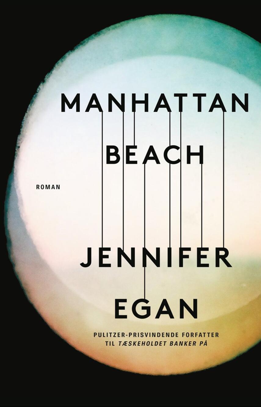 Jennifer Egan: Manhattan Beach : roman