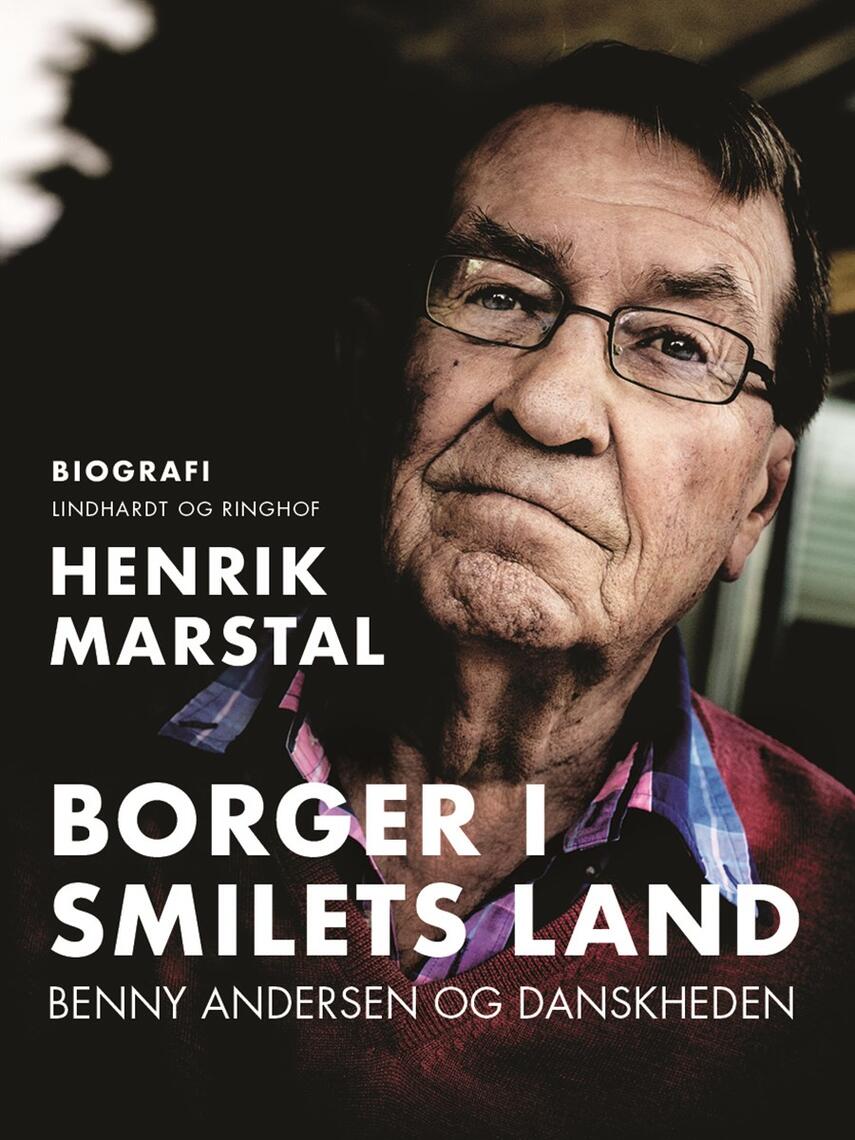 Henrik Marstal: Borger i smilets land : Benny Andersen og danskheden