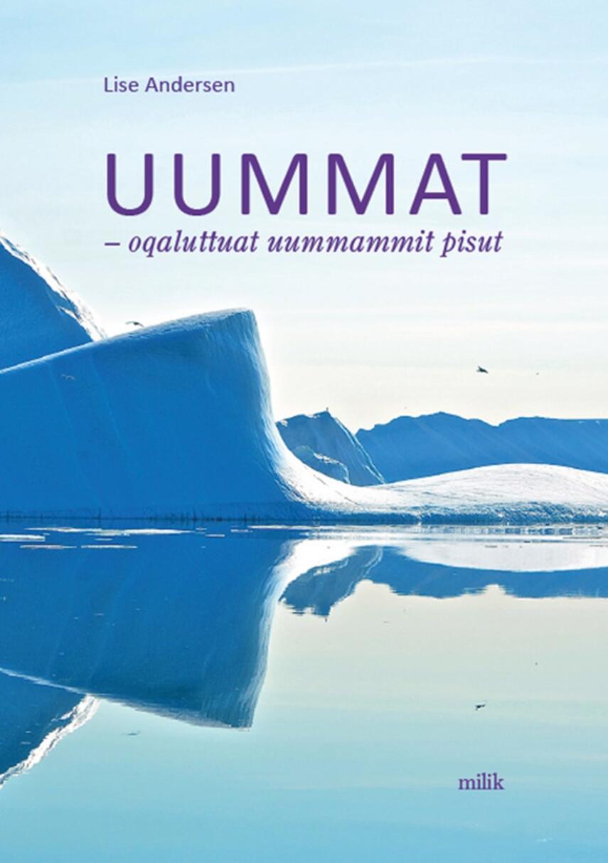 Lise Andersen (f. 1945-11-06): Uummat : oqaluttuat uummammit pisut