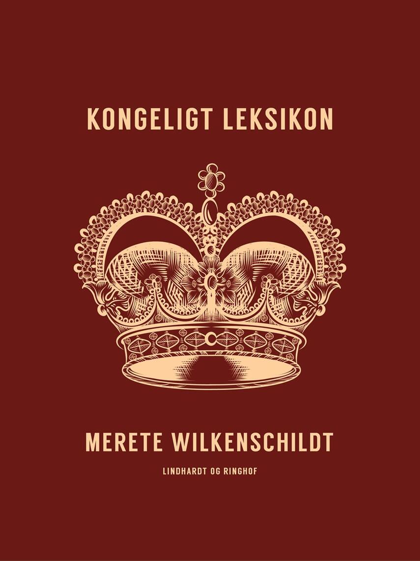 Merete Wilkenschildt: Kongeligt leksikon