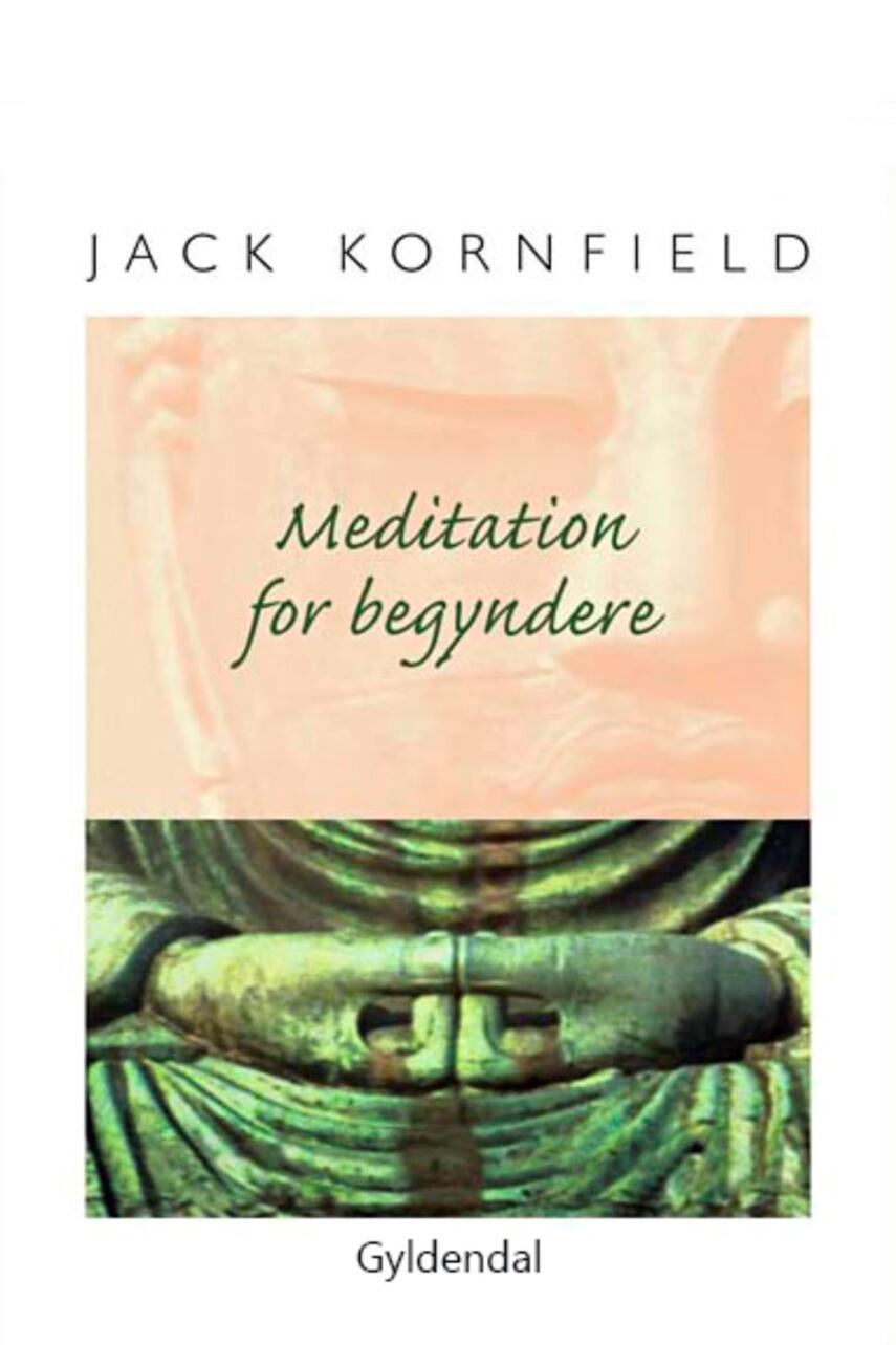 Jack Kornfield: Meditation for begyndere : seks guidede mindfulness-meditationer
