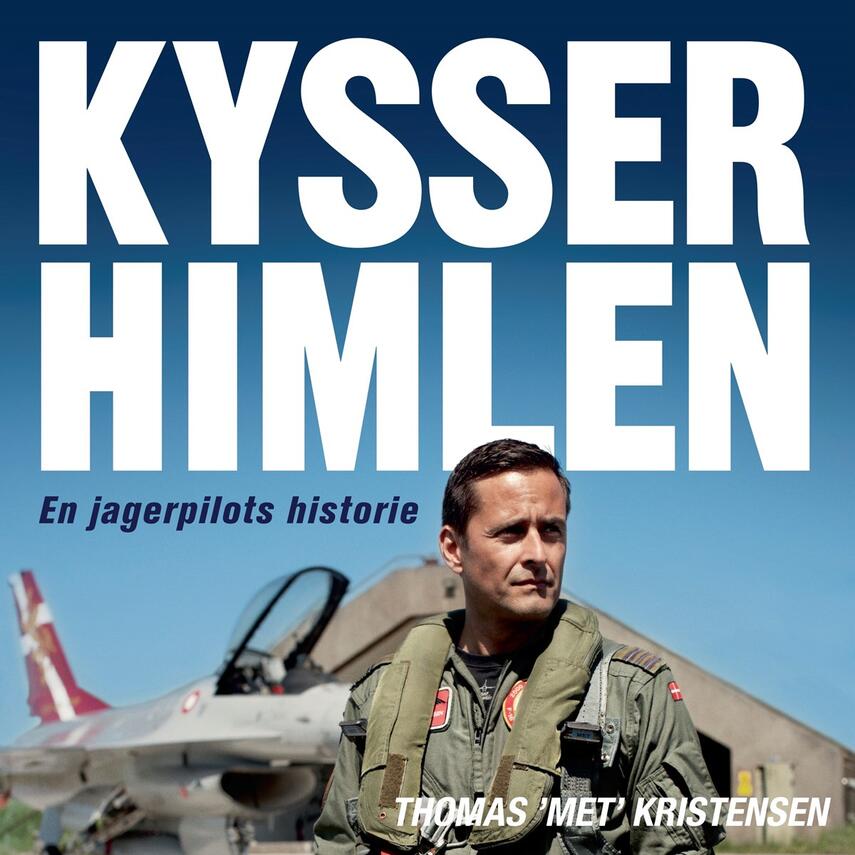 Thomas Kristensen (f. 1969): Kysser himlen : en jagerpilots historie