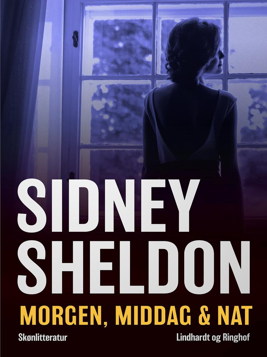 Sidney Sheldon: Morgen, middag & nat