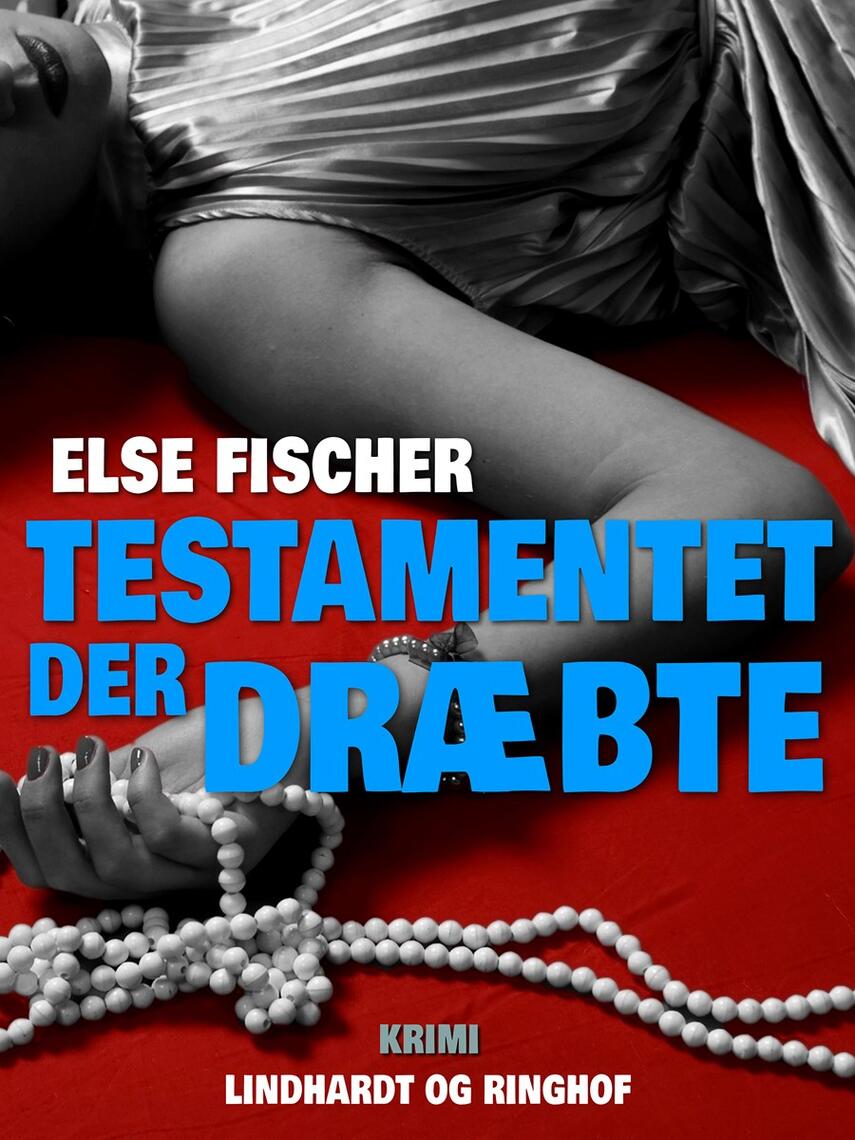 Else Fischer: Testamentet der dræbte