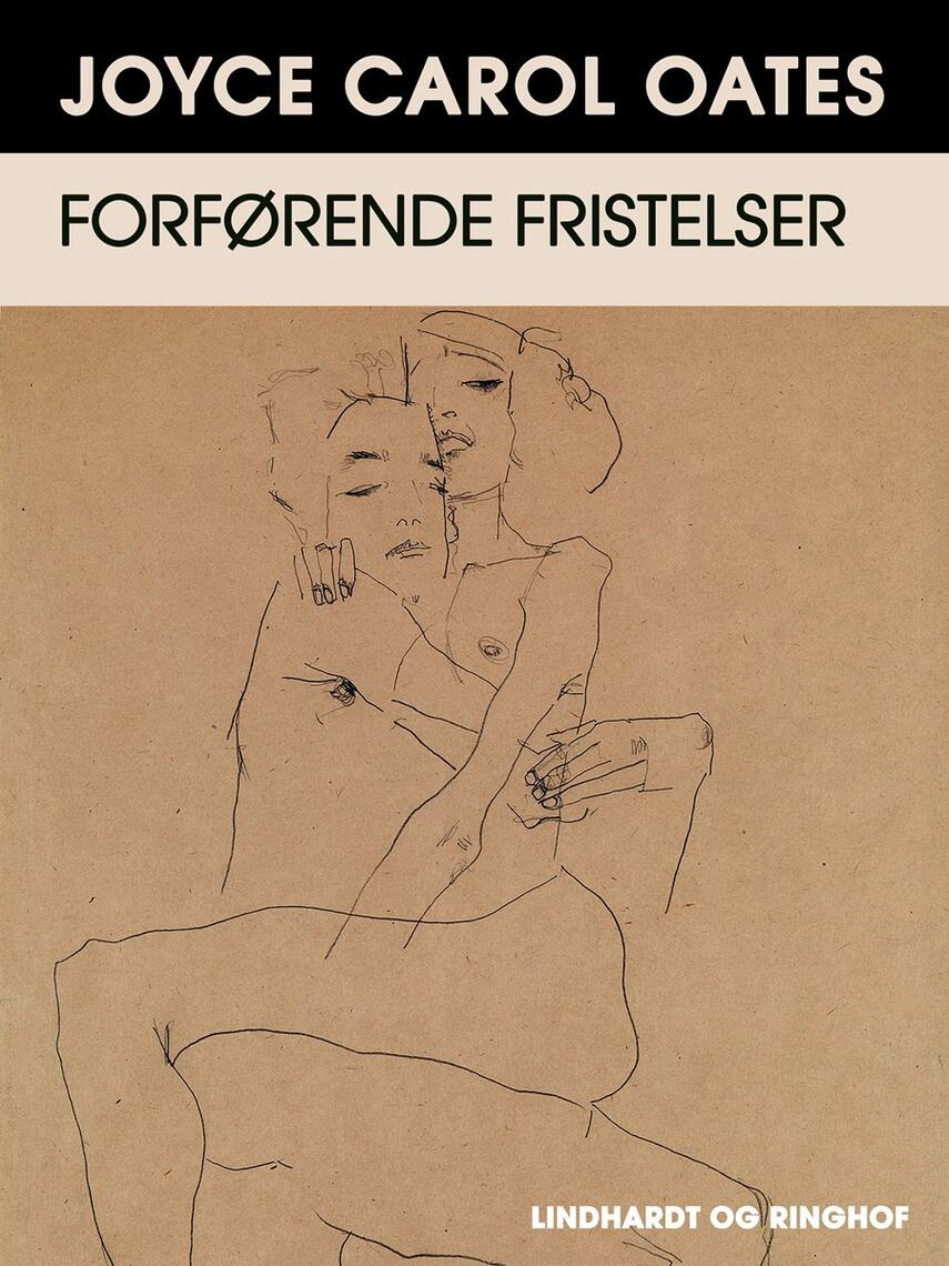 Joyce Carol Oates: Forførende fristelser