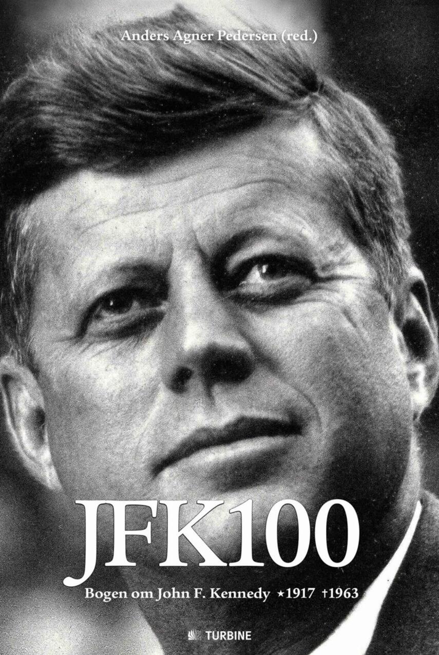 : JFK100 : bogen om John F. Kennedy 1917-1963