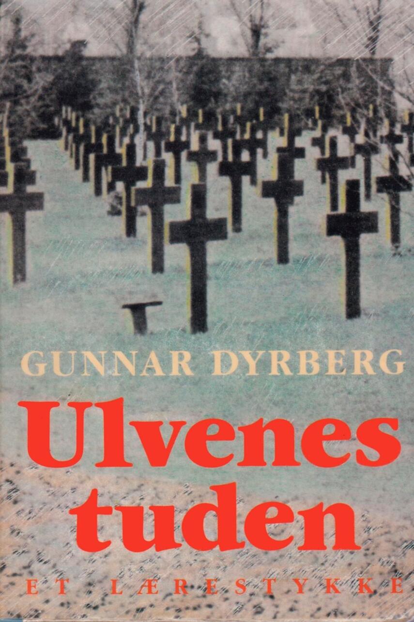 Gunnar Dyrberg: Ulvenes tuden : et lærestykke