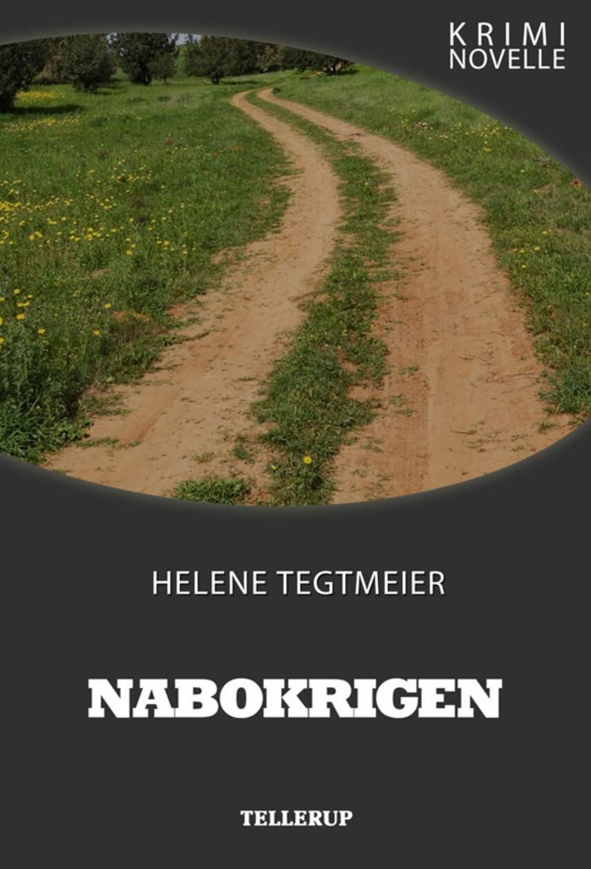 Helene Tegtmeier: Nabokrigen : kriminovelle