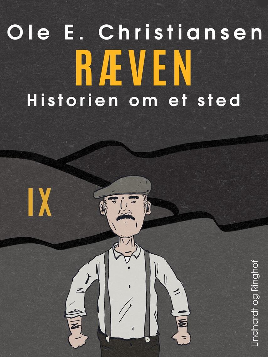 Ole E. Christiansen (f. 1935): Ræven : en fortælling om nogle mennesker et sted i Danmark i året 1864