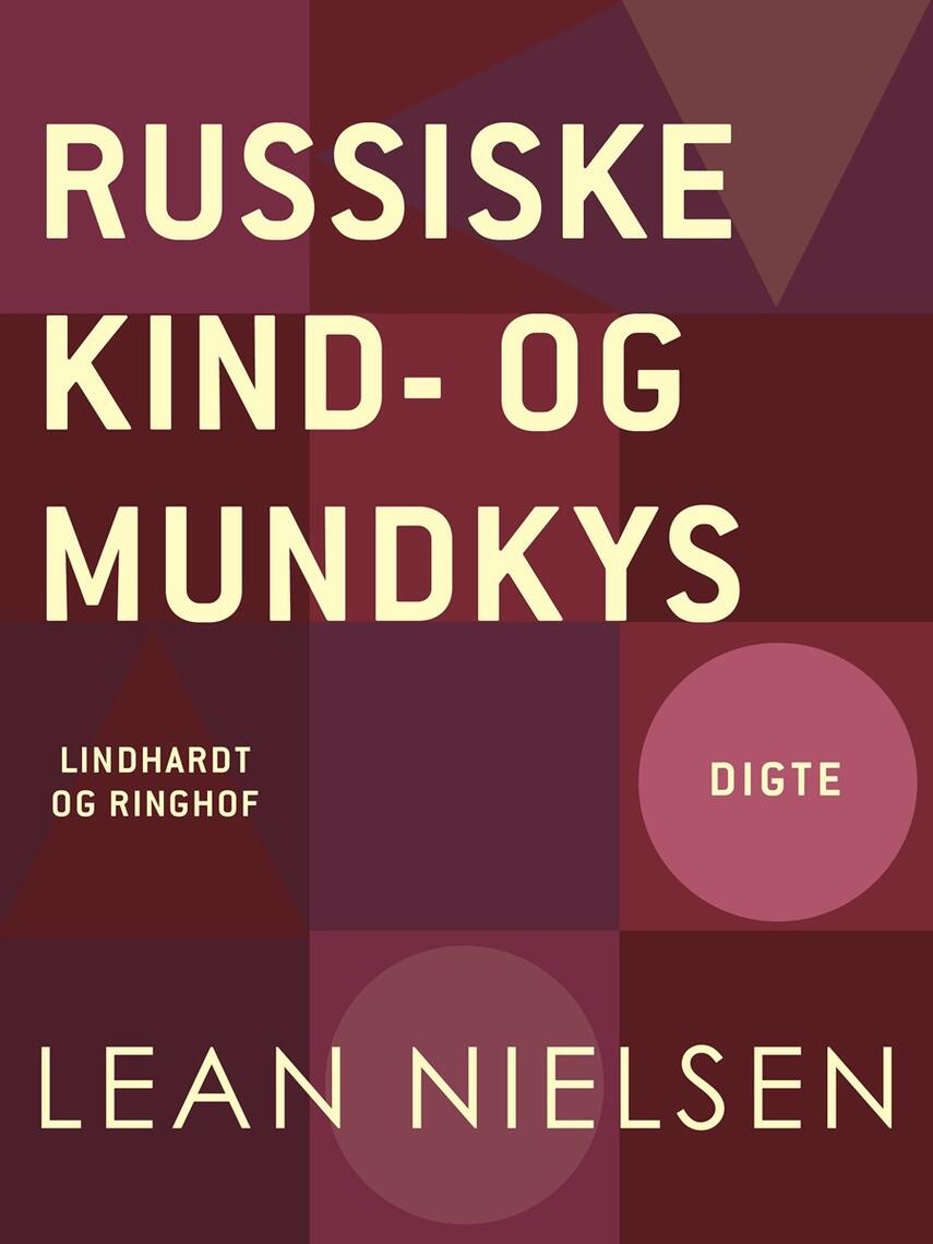 Lean Nielsen (f. 1935): Russiske kind- og mundkys : rejsedigte