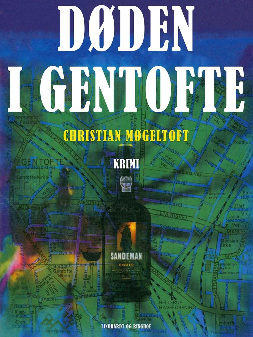 Christian Møgeltoft: Døden i Gentofte : krimi