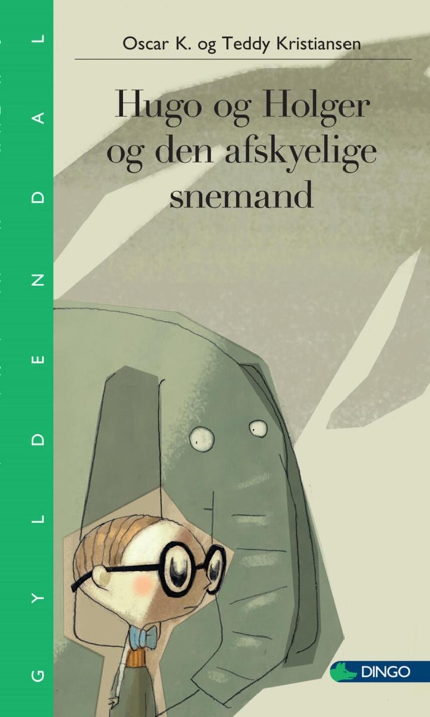 Oscar K.: Hugo og Holger og den afskyelige snemand