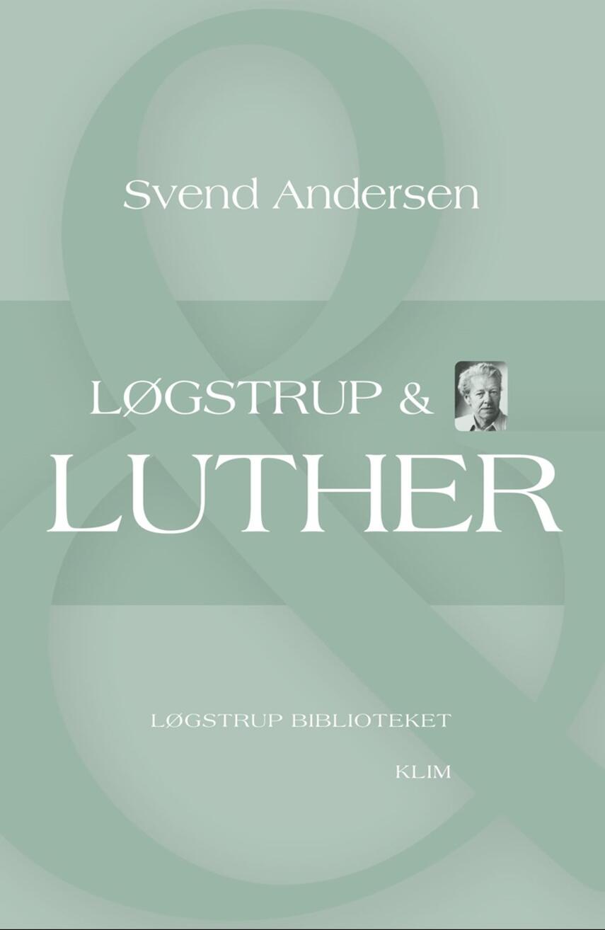 Svend Andersen (f. 1948-03-08): Løgstrup & Luther