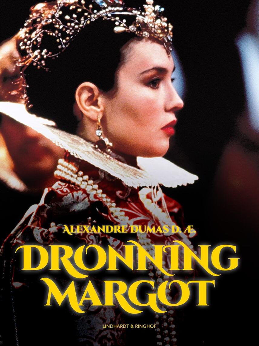 Alexandre Dumas: Dronning Margot (Ved K.E. Hermann)