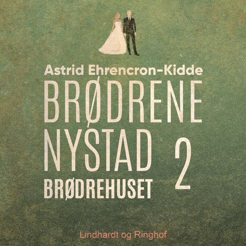Astrid Ehrencron-Kidde: Brødrehuset