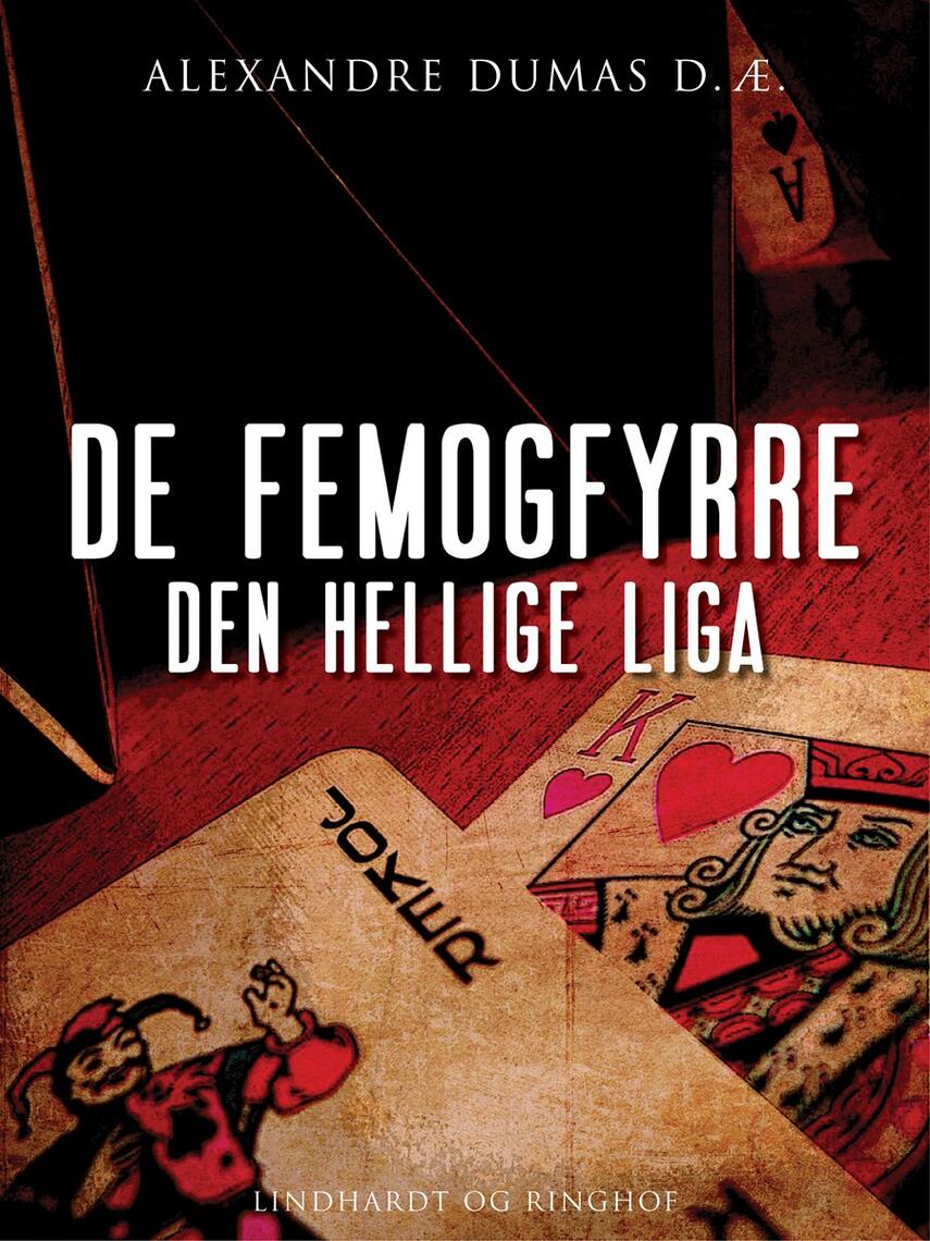 Alexandre Dumas: Den hellige liga