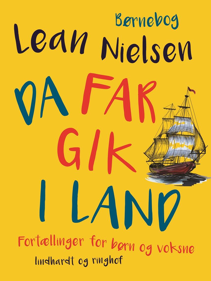 Lean Nielsen (f. 1935): Da far gik i land : fortællinger for børn og voksne