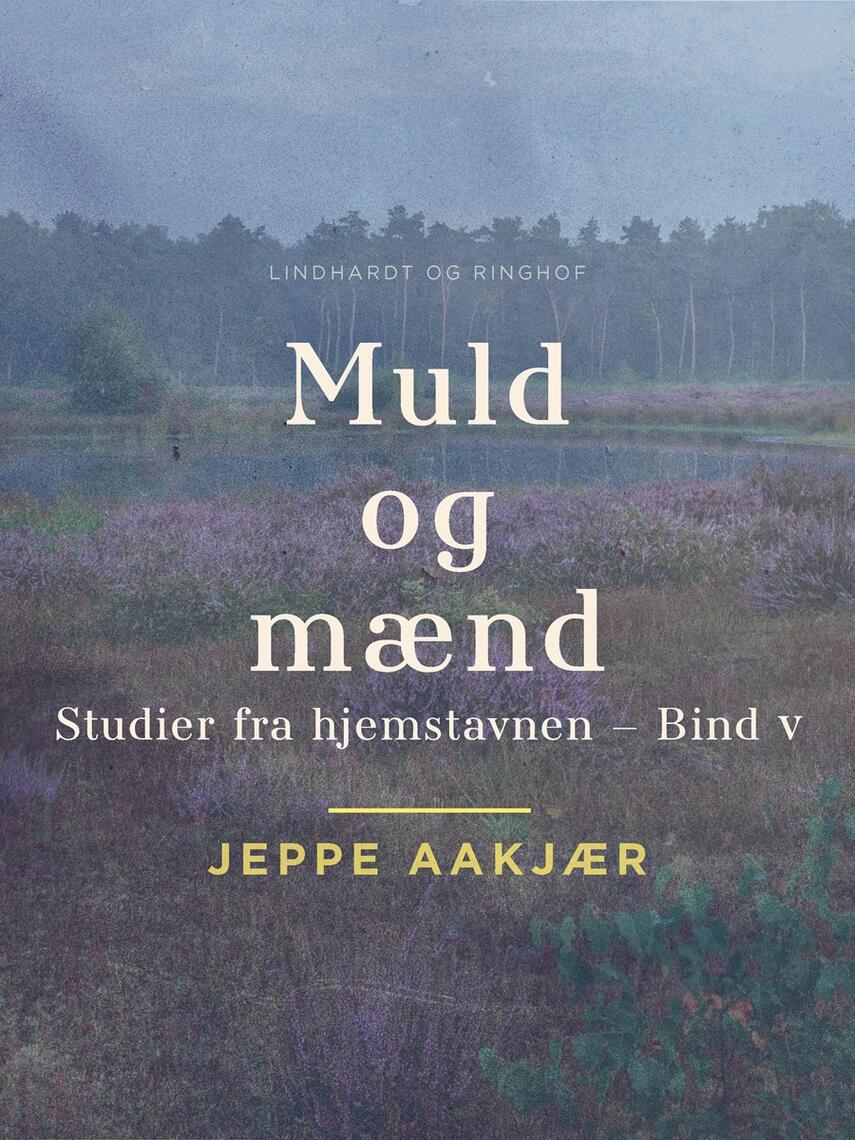 Jeppe Aakjær: Muld og Mænd